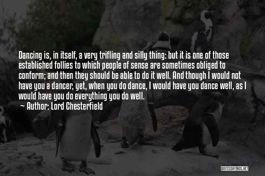 Obliged Quotes By Lord Chesterfield