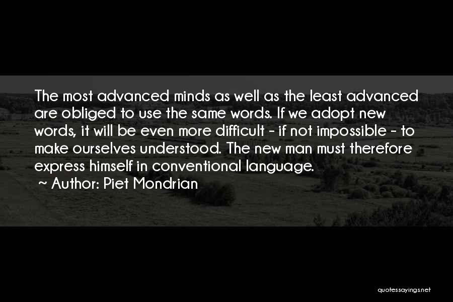 Obliged Quotes By Piet Mondrian