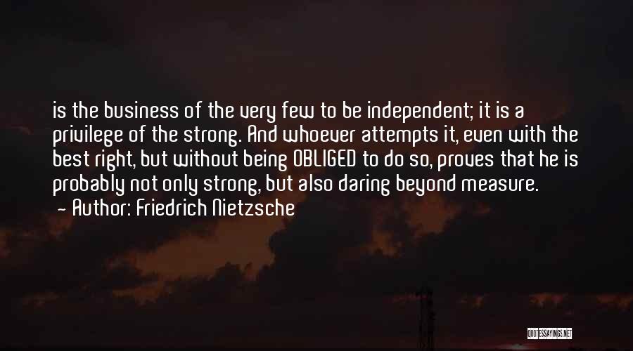 Obliged To Do Quotes By Friedrich Nietzsche
