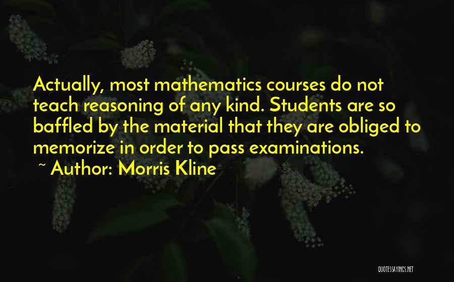 Obliged To Do Quotes By Morris Kline