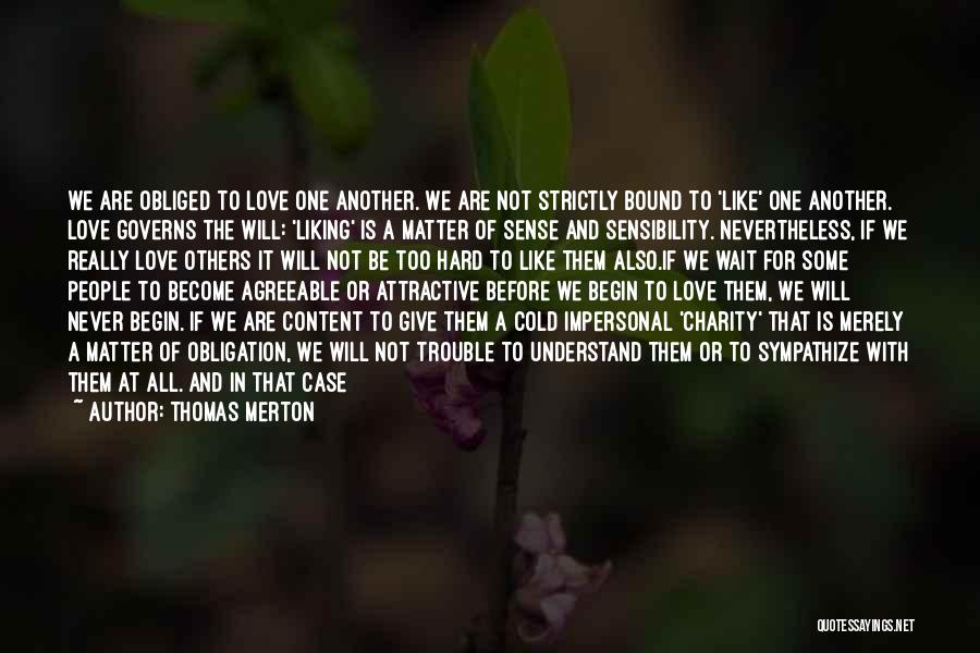 Obliged To Do Quotes By Thomas Merton