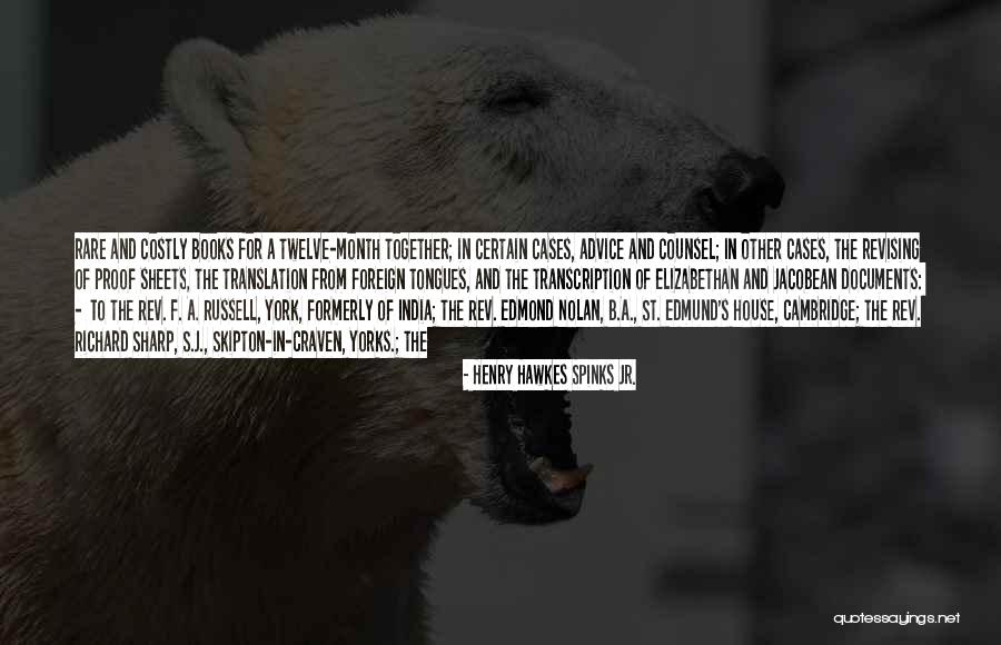Oblikujte Quotes By Henry Hawkes Spinks Jr. Oblikujte Quotes By Henry Hawkes Spinks Jr.