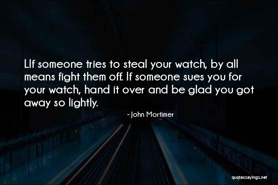 Oblikujte Quotes By John Mortimer Oblikujte Quotes By John Mortimer