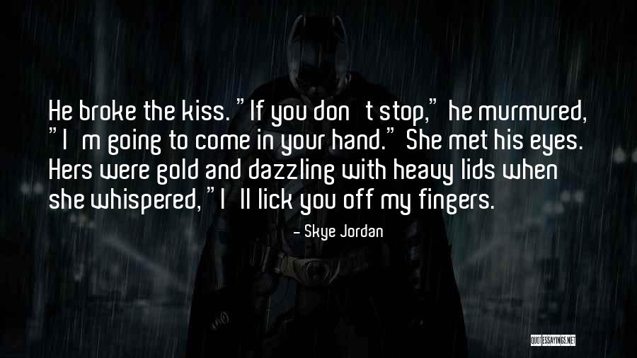 Oblikujte Quotes By Skye Jordan Oblikujte Quotes By Skye Jordan