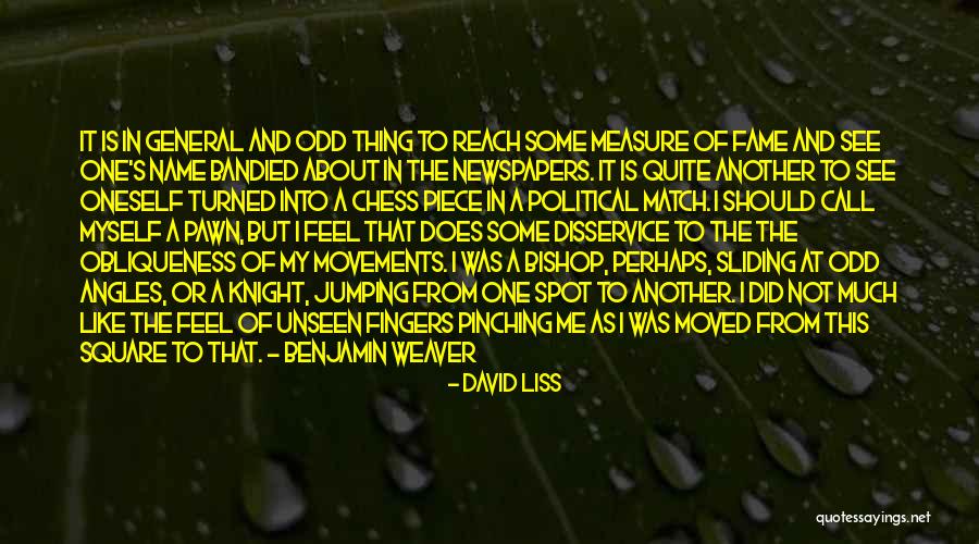 Obliqueness Quotes By David Liss Obliqueness Quotes By David Liss