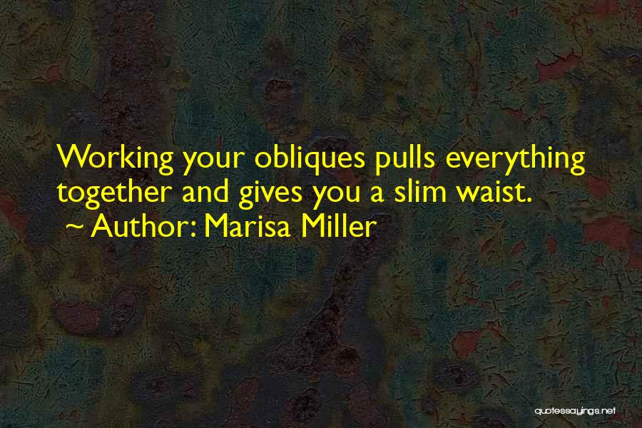 Obliques Quotes By Marisa Miller