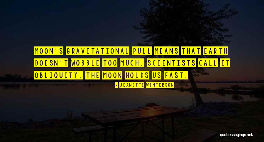 Obliquity Quotes By Jeanette Winterson Obliquity Quotes By Jeanette Winterson