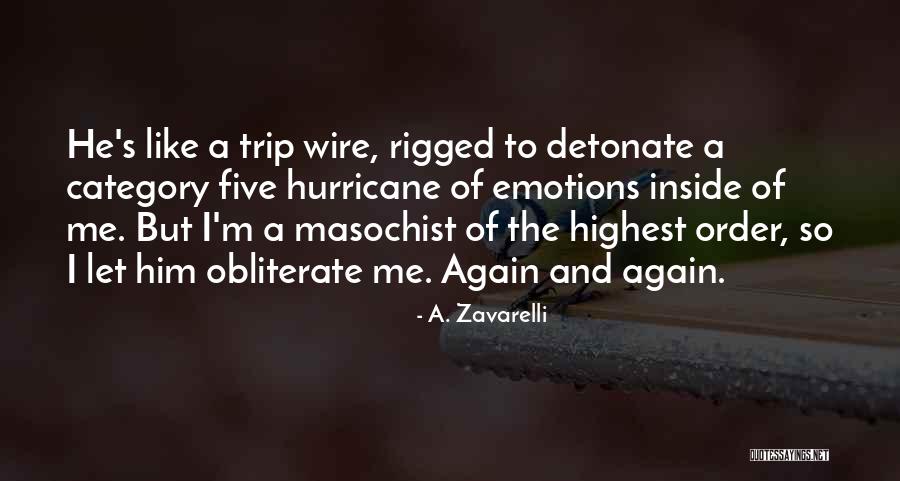 Obliterate Quotes By A. Zavarelli Obliterate Quotes By A. Zavarelli