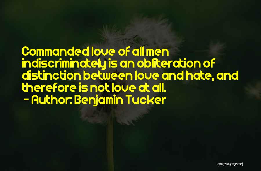 Obliteration Quotes By Benjamin Tucker