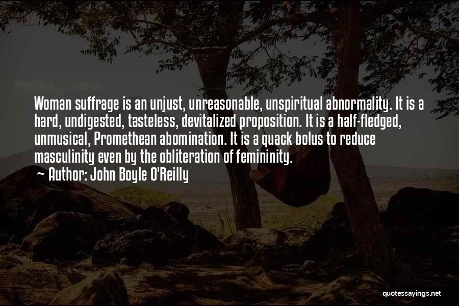 Obliteration Quotes By John Boyle O'Reilly