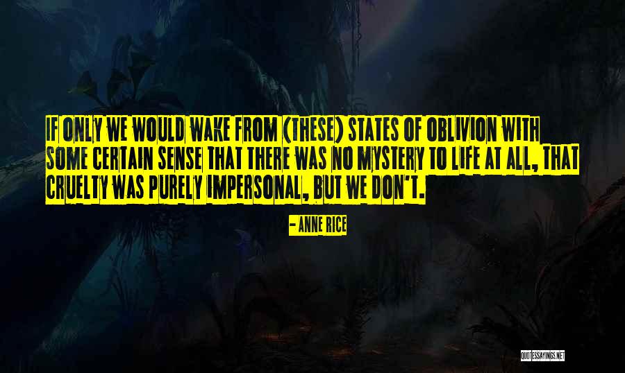 Oblivion Quotes By Anne Rice