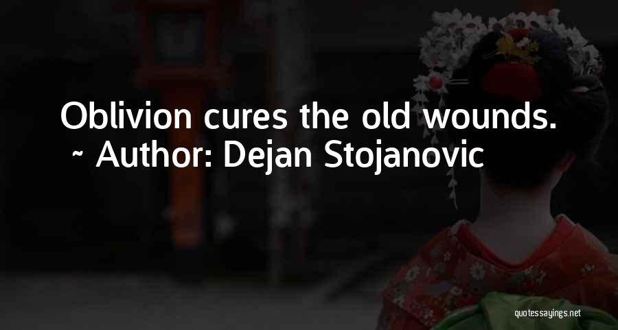 Oblivion Quotes By Dejan Stojanovic