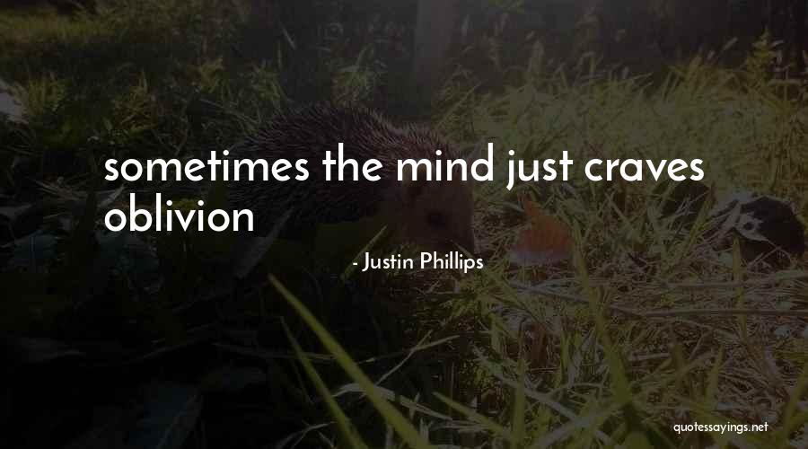 Oblivion Quotes By Justin Phillips