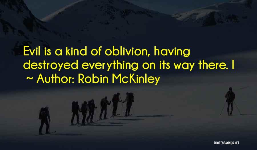 Oblivion Quotes By Robin McKinley