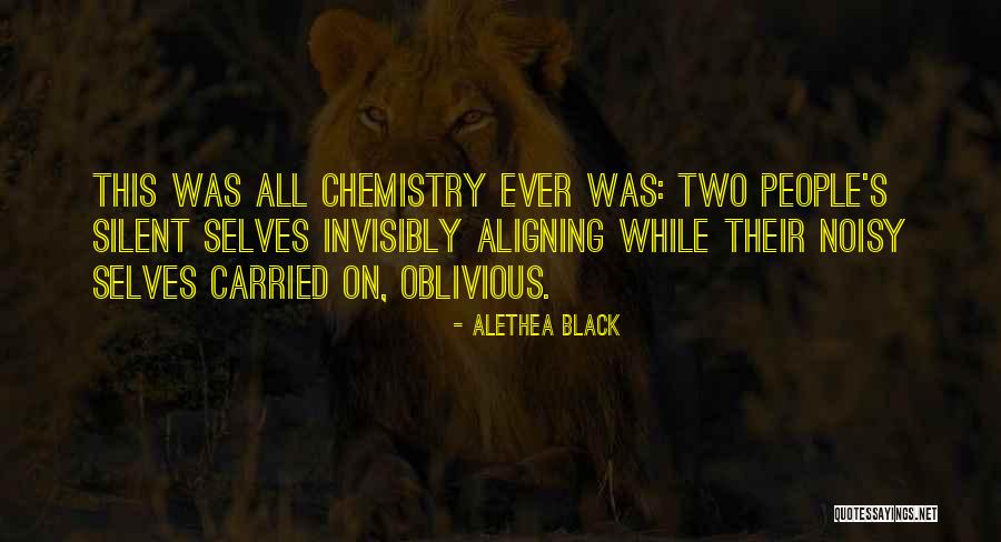 Oblivious People Quotes By Alethea Black Oblivious People Quotes By Alethea Black
