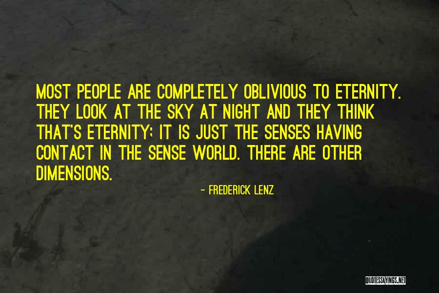 Oblivious People Quotes By Frederick Lenz Oblivious People Quotes By Frederick Lenz