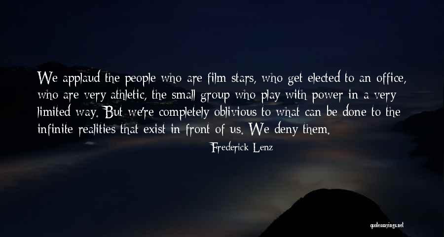 Oblivious People Quotes By Frederick Lenz Oblivious People Quotes By Frederick Lenz