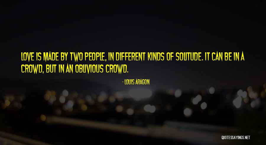 Oblivious People Quotes By Louis Aragon Oblivious People Quotes By Louis Aragon