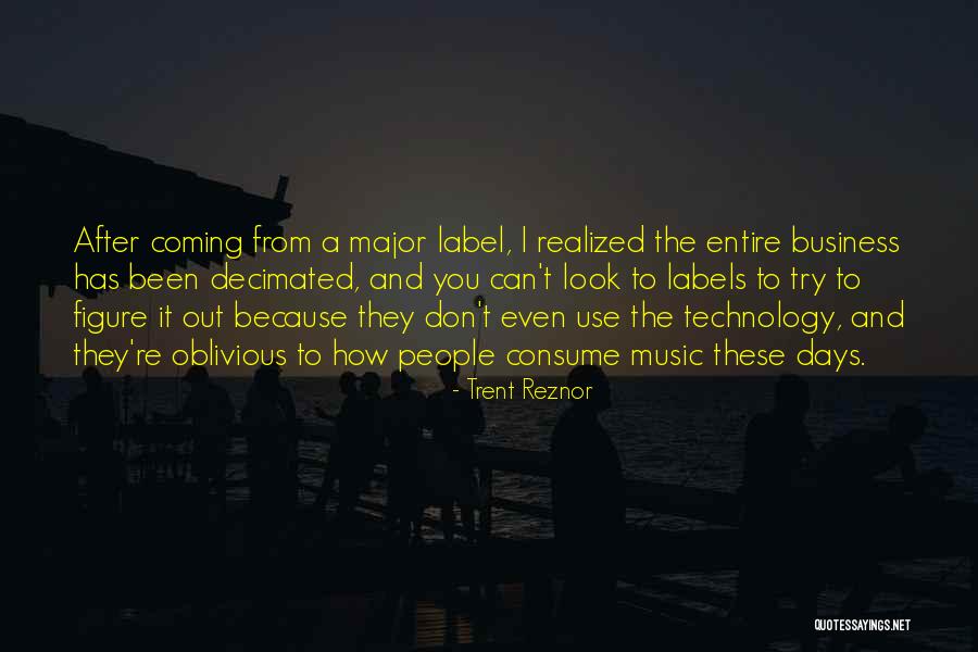 Oblivious People Quotes By Trent Reznor Oblivious People Quotes By Trent Reznor
