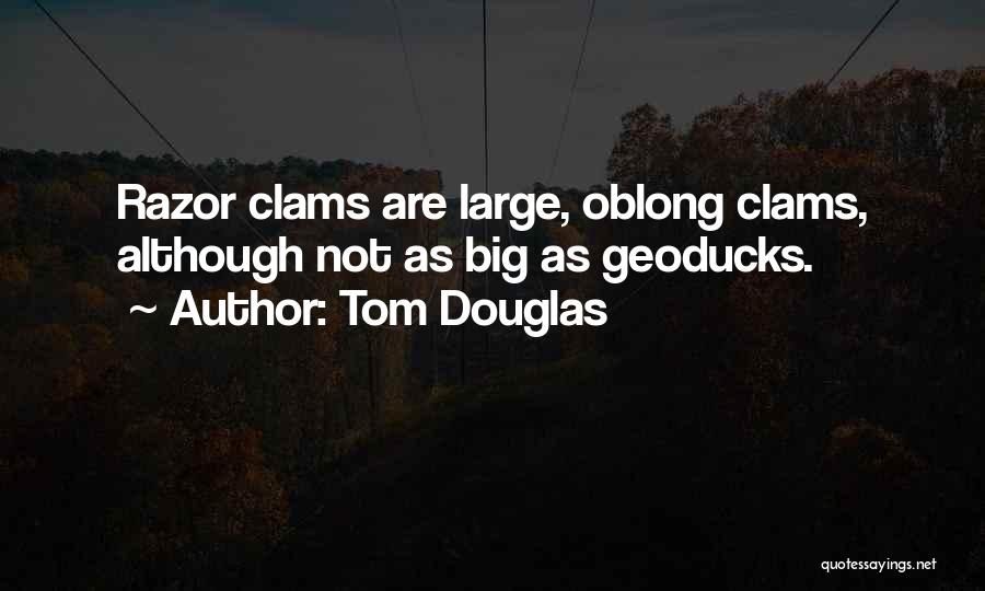 Oblong Quotes By Tom Douglas