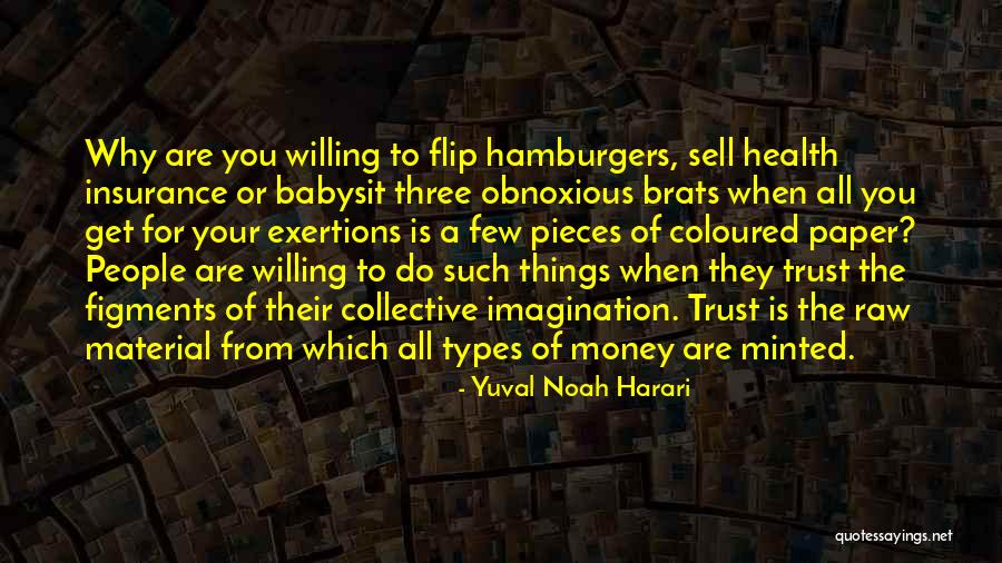 Obnoxious Money Quotes By Yuval Noah Harari