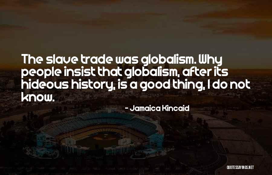 Oborny Properties Quotes By Jamaica Kincaid Oborny Properties Quotes By Jamaica Kincaid