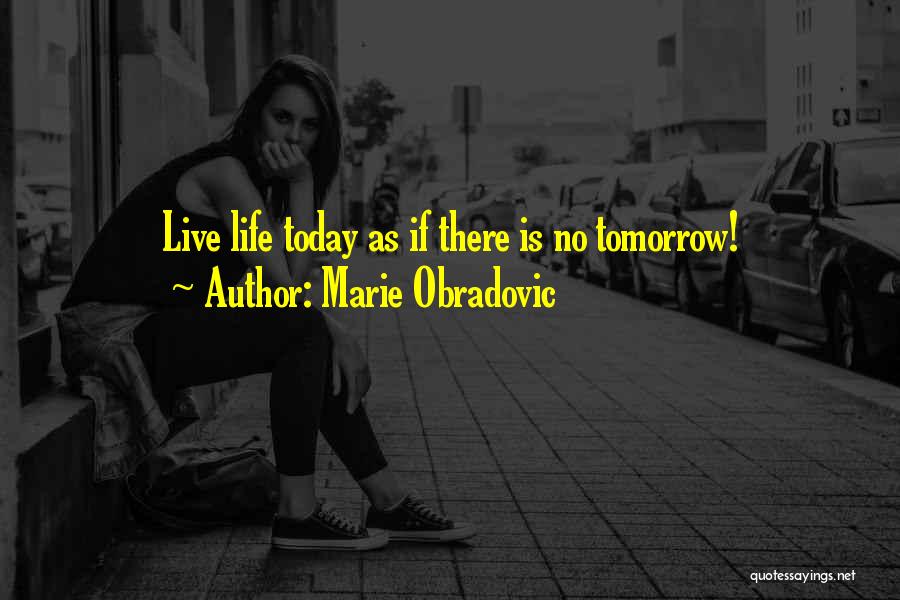 Obradovic Quotes By Marie Obradovic