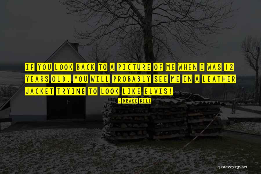 Obrazek Quotes By Drake Bell Obrazek Quotes By Drake Bell