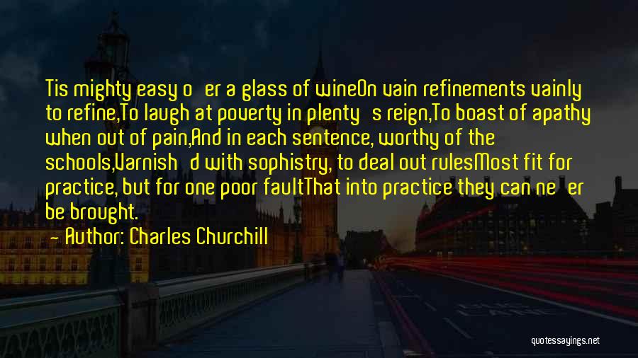 O'brien Glass Quotes By Charles Churchill