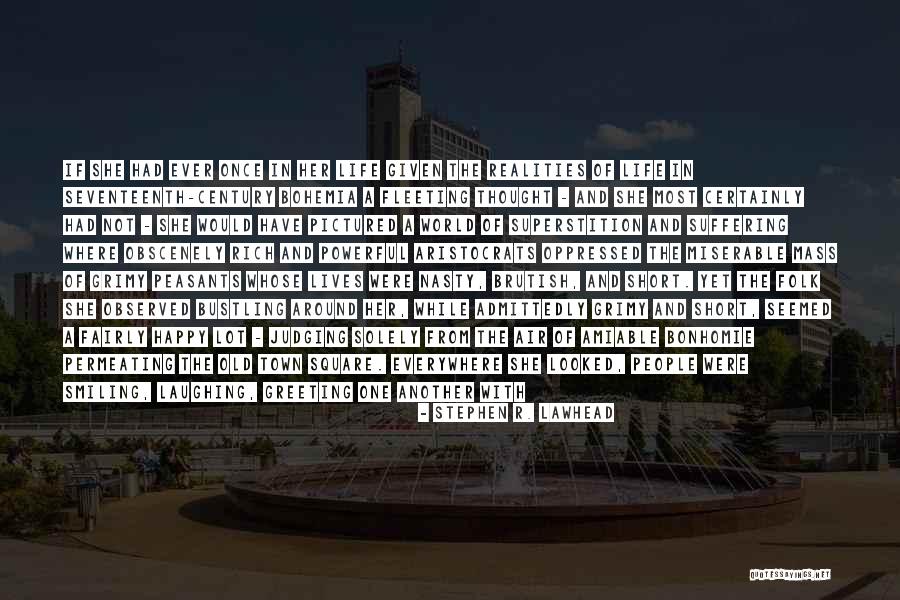 Obscenely Rich Quotes By Stephen R. Lawhead Obscenely Rich Quotes By Stephen R. Lawhead