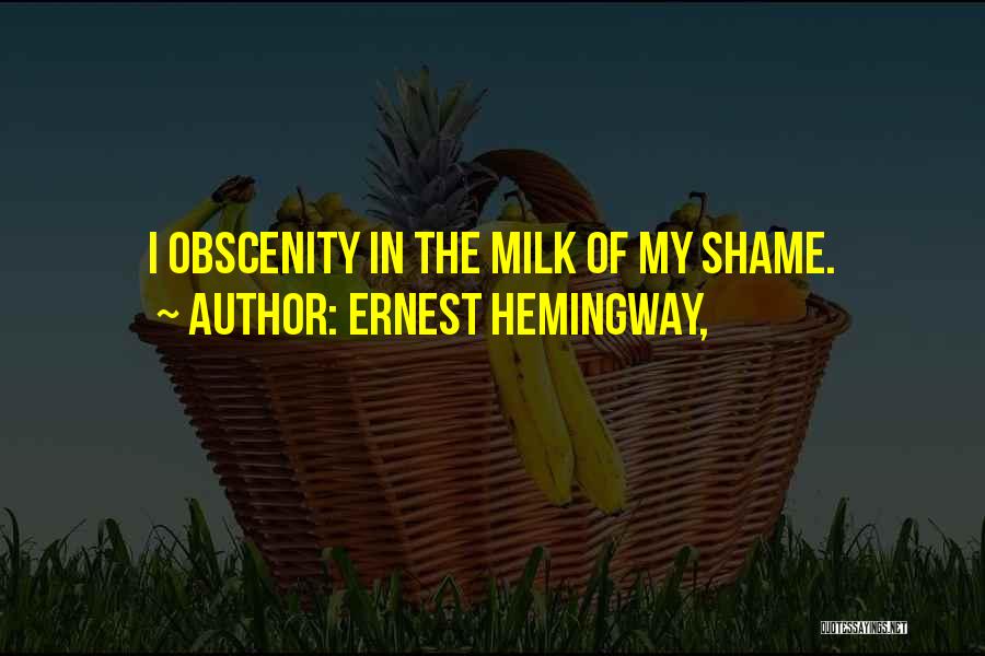 Obscenity Quotes By Ernest Hemingway,