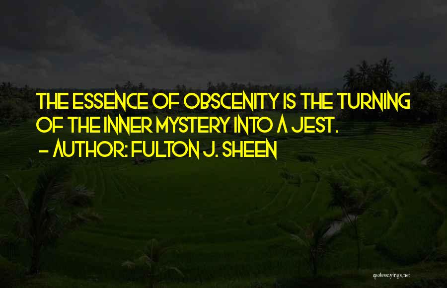 Obscenity Quotes By Fulton J. Sheen