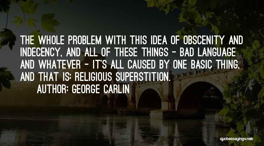 Obscenity Quotes By George Carlin