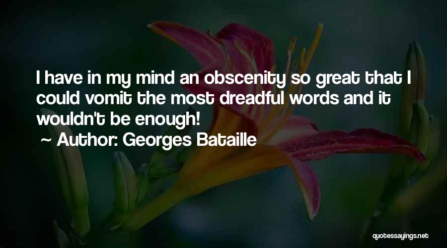 Obscenity Quotes By Georges Bataille