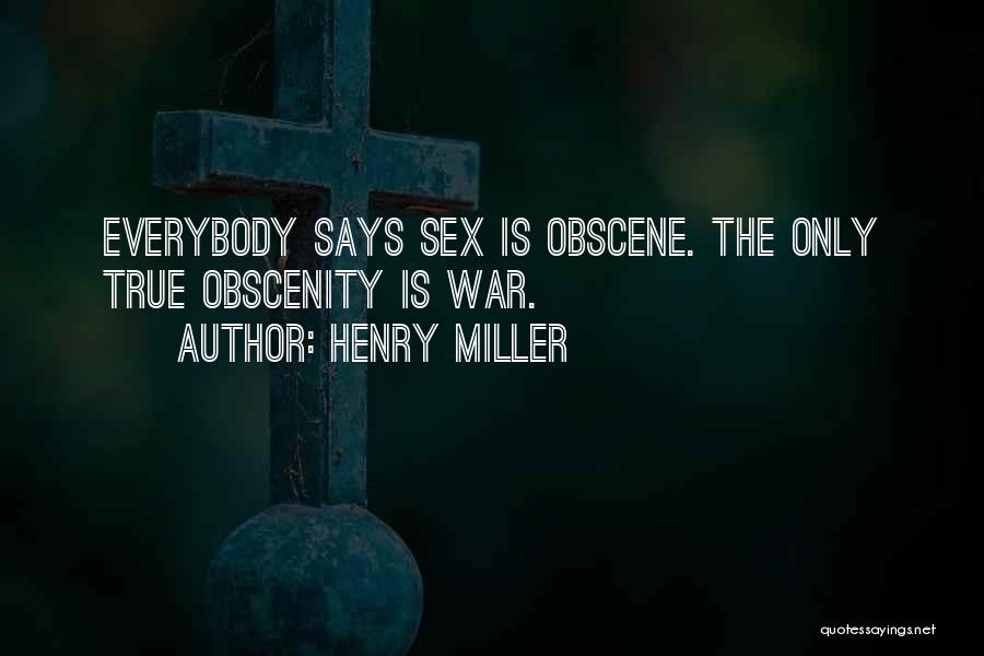 Obscenity Quotes By Henry Miller