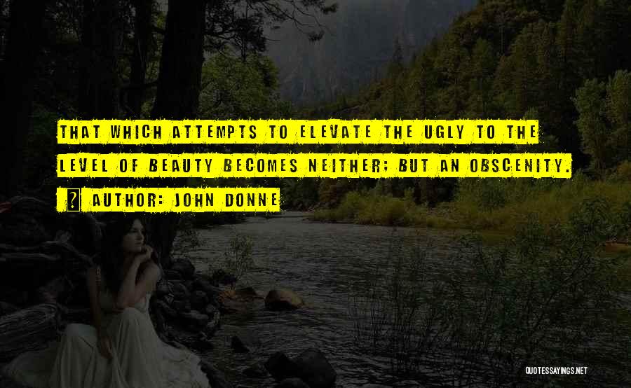 Obscenity Quotes By John Donne
