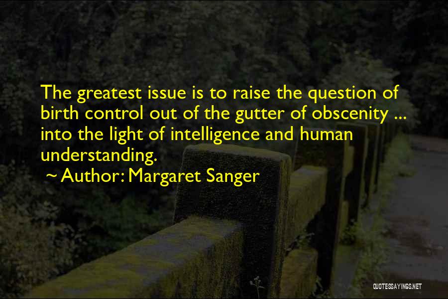 Obscenity Quotes By Margaret Sanger