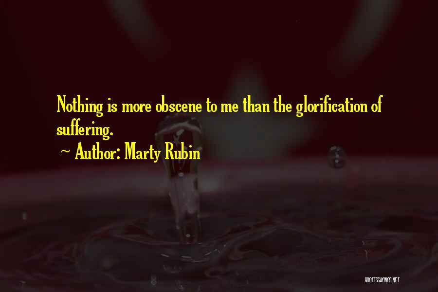 Obscenity Quotes By Marty Rubin