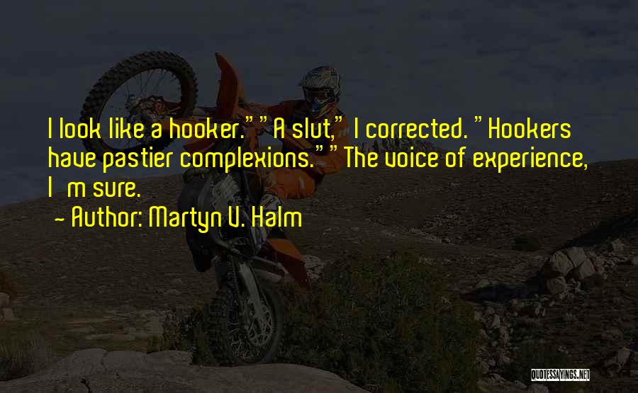 Obscenity Quotes By Martyn V. Halm