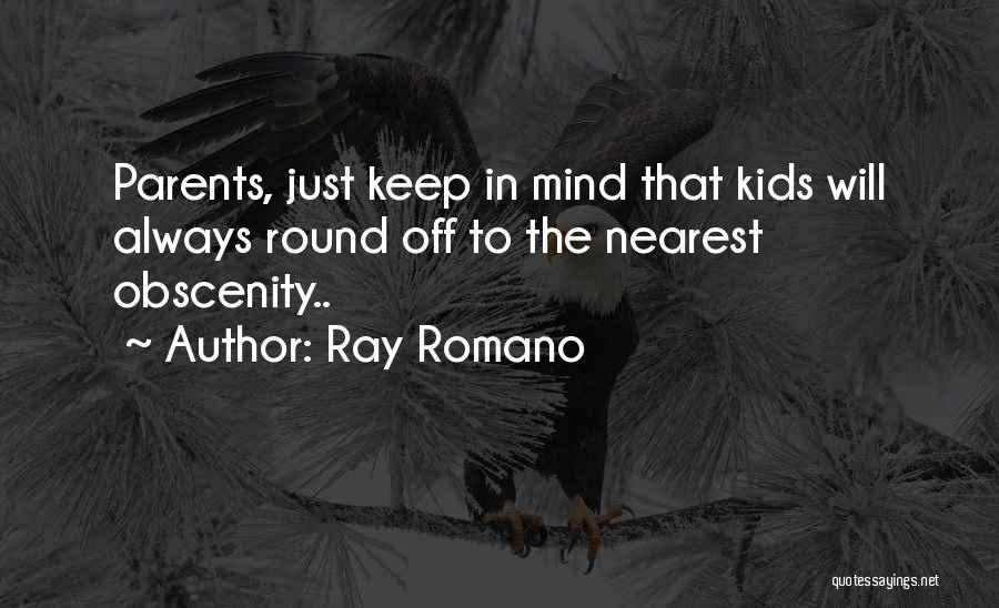 Obscenity Quotes By Ray Romano