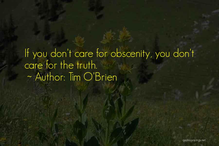 Obscenity Quotes By Tim O'Brien