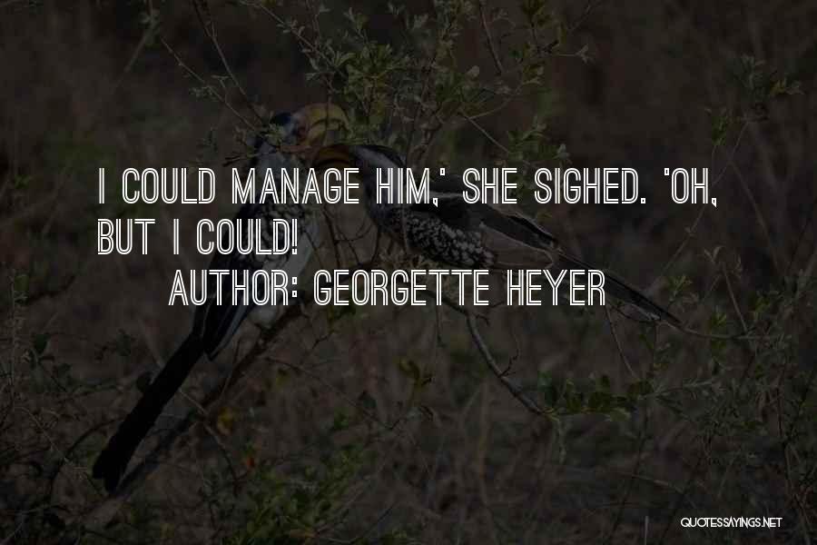 Obscure Success Quotes By Georgette Heyer