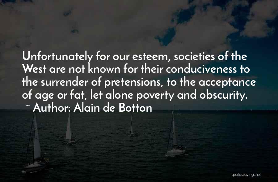 Obscurity Quotes By Alain De Botton