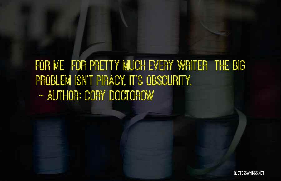 Obscurity Quotes By Cory Doctorow