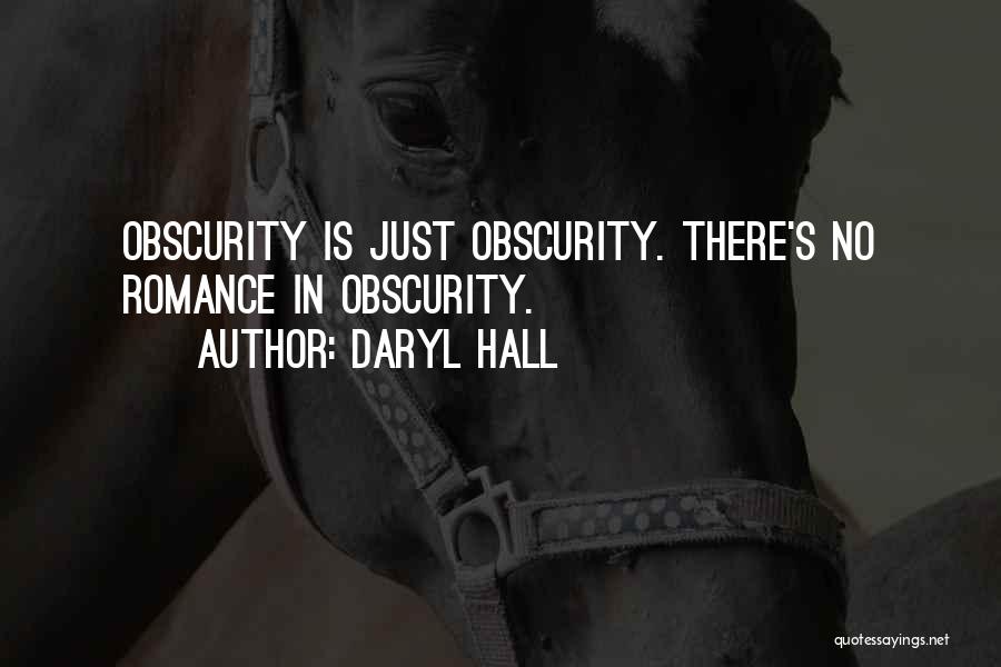 Obscurity Quotes By Daryl Hall