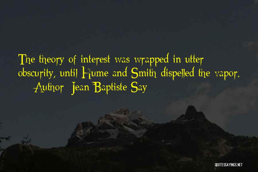 Obscurity Quotes By Jean-Baptiste Say