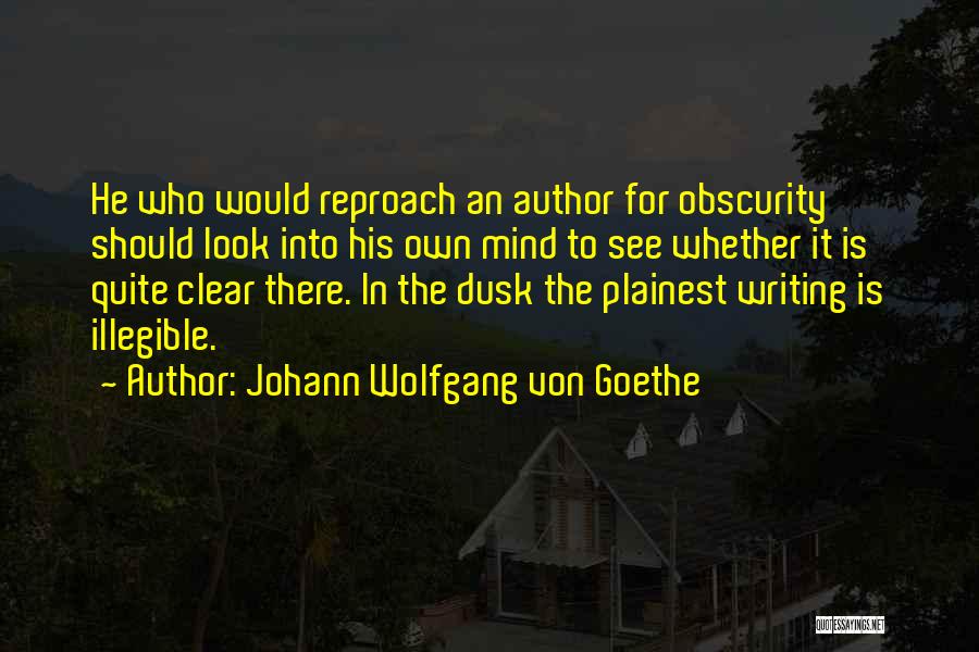 Obscurity Quotes By Johann Wolfgang Von Goethe