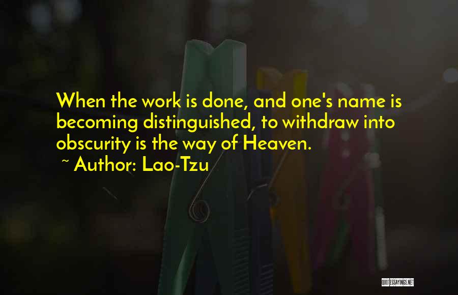 Obscurity Quotes By Lao-Tzu