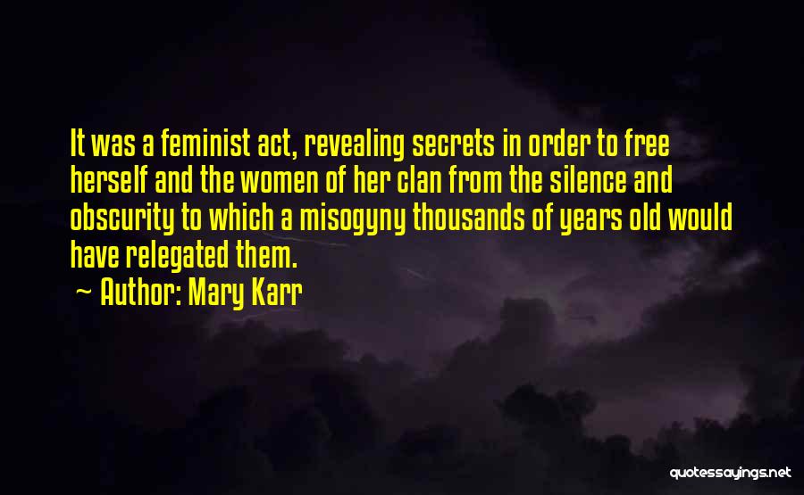 Obscurity Quotes By Mary Karr
