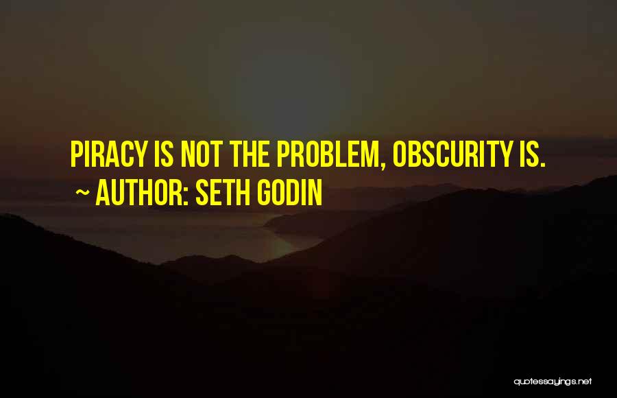 Obscurity Quotes By Seth Godin